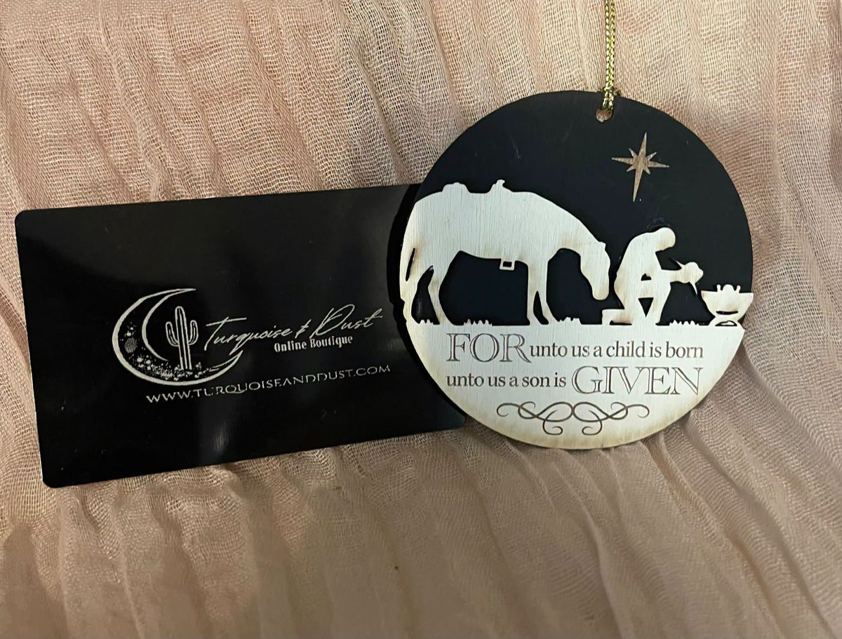 For Unto Us a Child Is Born – Nativity Christmas Ornament