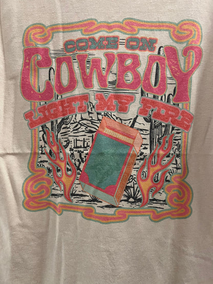Come on Cowboy - Light My Fire T-Shirt