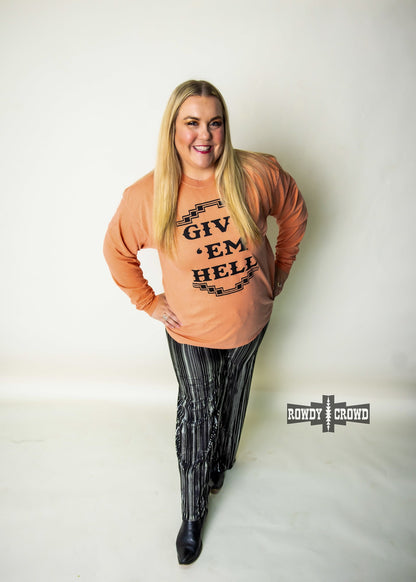 Give 'Em Hell Long Sleeve Tee