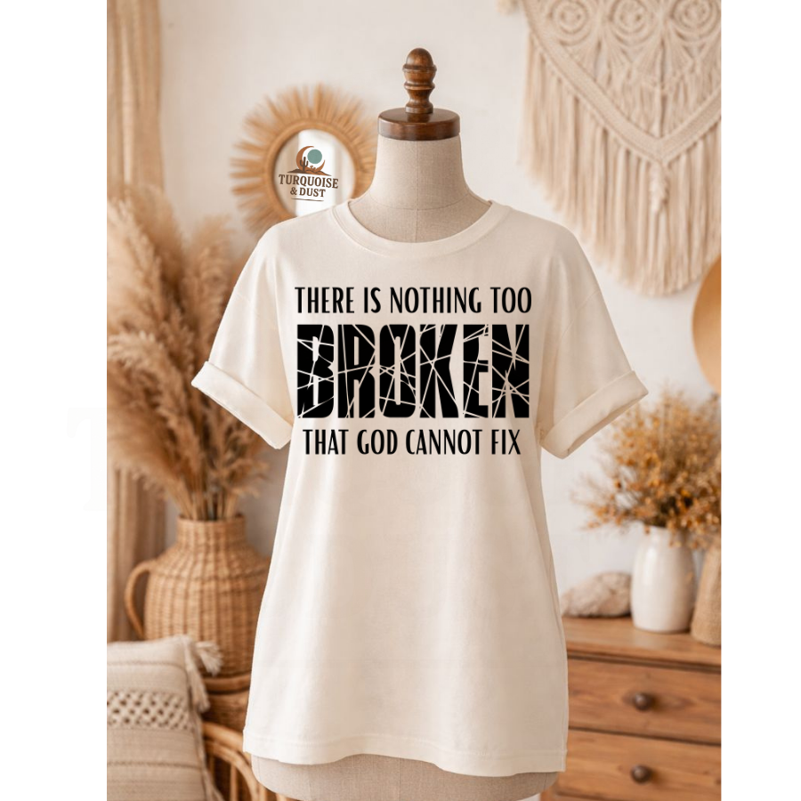 Nothing too Broken for God